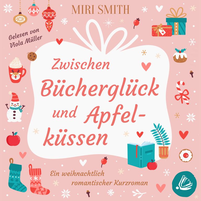 Das Cover des Hörbuchs Zwischen Bücherglück und Apfelküssen